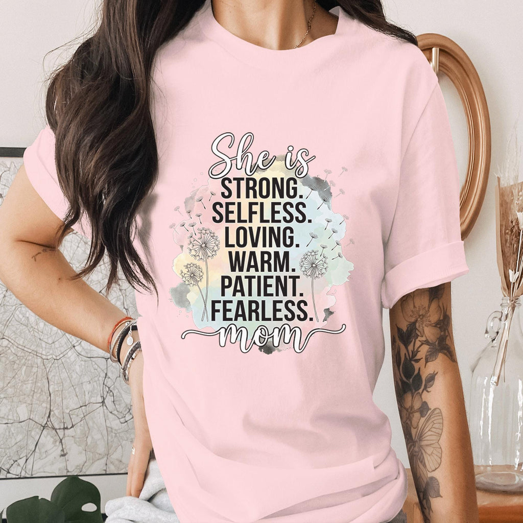 Strong Mom Shirt Inspirational Mother Quote Tee She Is Strong Selfless Loving Patient Fearless Mom T-Shirt Mothers Da...