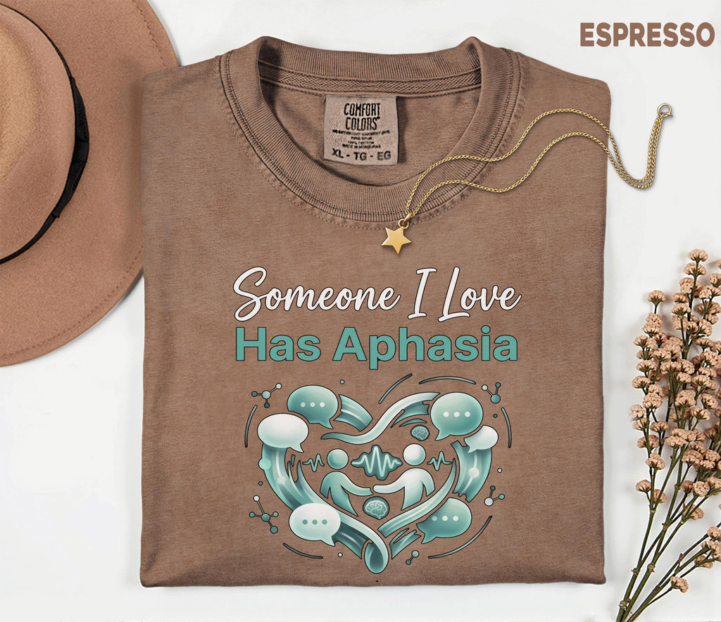 Comfort Colors Aphasia Awareness Shirt Someone I Love Has Aphasia Tee Caregiver Support Gift Speech Therapy Awareness Shirt
