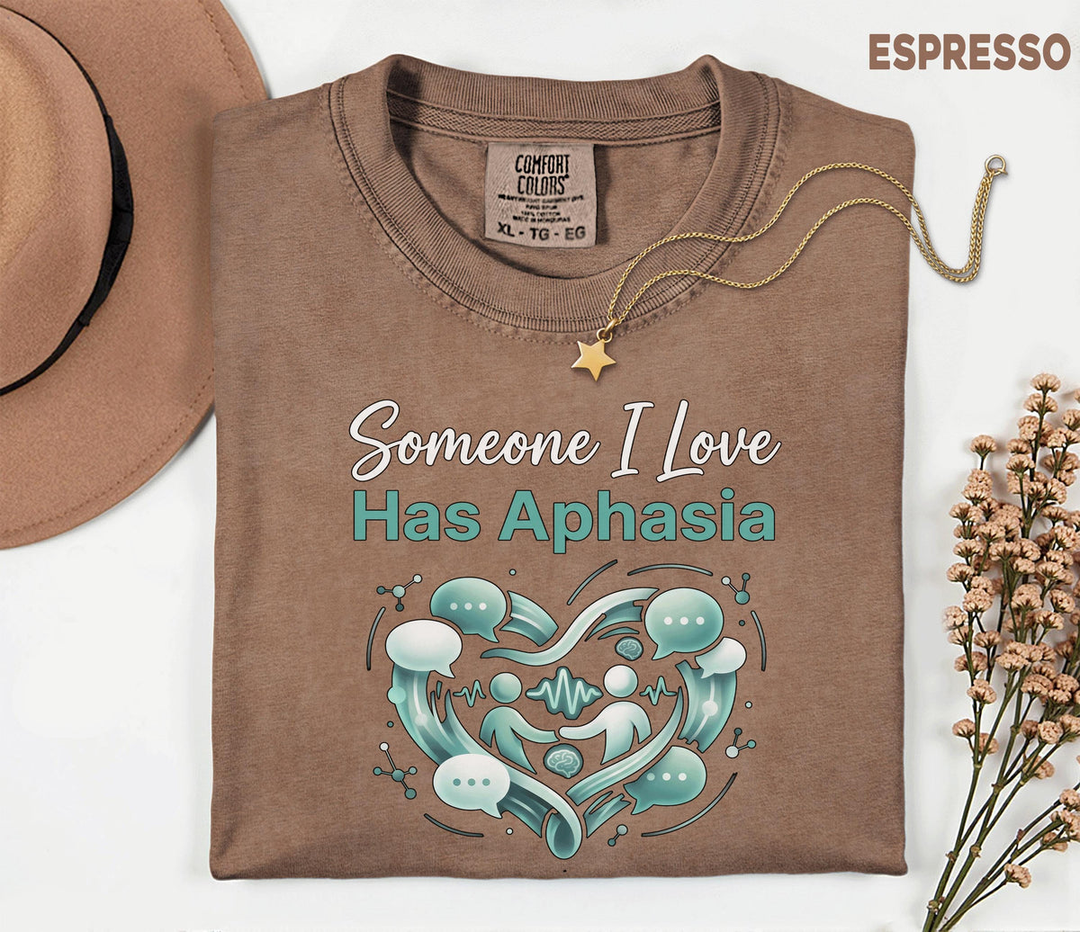 Comfort Colors Aphasia Awareness Shirt Someone I Love Has Aphasia Tee Caregiver Support Gift Speech Therapy Awareness Shirt