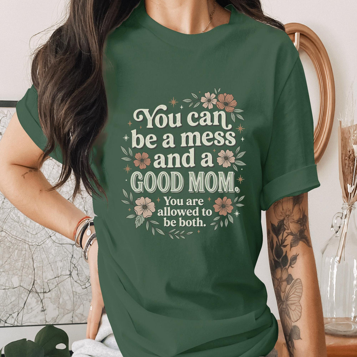 You Can Be a Mess and a Good Mom Shirt Inspirational Mom Quote Tee Mental Health Mama Shirt Encouraging Mothers Day Gift Idea