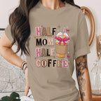 Half Mom Half Coffee Shirt Funny Mom Life Tee Cute Coffee Lover Mama Shirt Motherhood Humor Gift for Moms Mothers Day Shirt