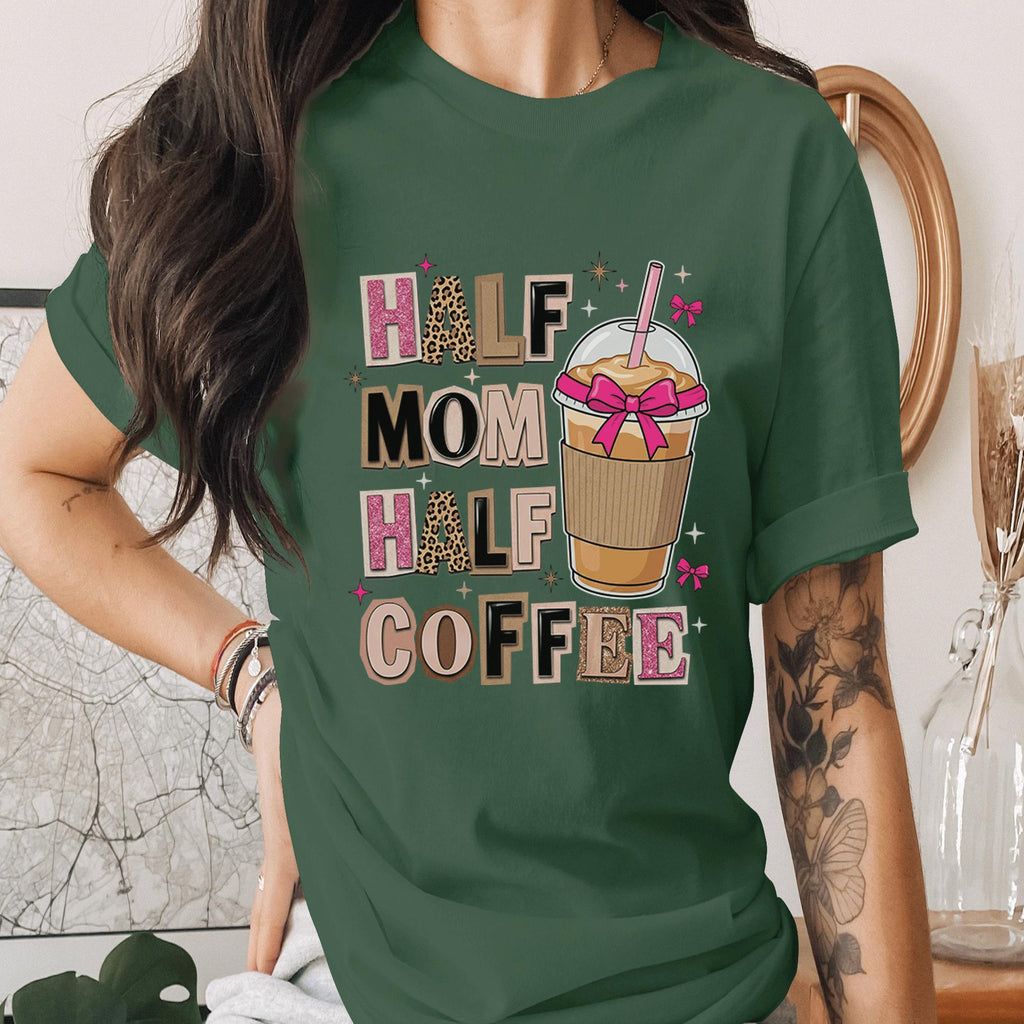 Half Mom Half Coffee Shirt Funny Mom Life Tee Cute Coffee Lover Mama Shirt Motherhood Humor Gift for Moms Mothers Day Shirt