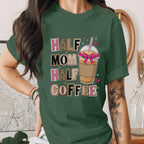 Half Mom Half Coffee Shirt Funny Mom Life Tee Cute Coffee Lover Mama Shirt Motherhood Humor Gift for Moms Mothers Day Shirt