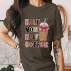 Half Mom Half Coffee Shirt Funny Mom Life Tee Cute Coffee Lover Mama Shirt Motherhood Humor Gift for Moms Mothers Day Shirt
