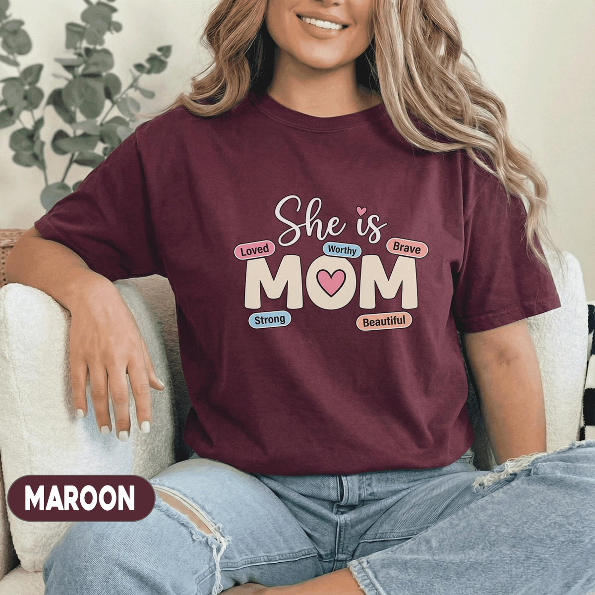 She Is Mom Shirt Inspirational Mothers Day Tee Strong Loved Worthy Brave Beautiful Mom Gift Shirt Cute Mom Affirmation Mama Shirt