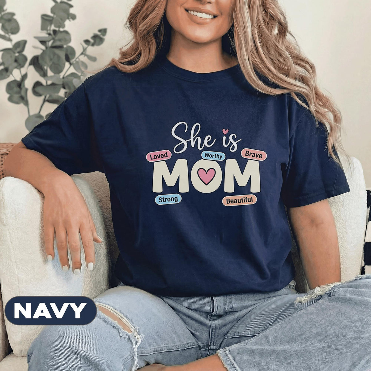 She Is Mom Shirt Inspirational Mothers Day Tee Strong Loved Worthy Brave Beautiful Mom Gift Shirt Cute Mom Affirmation Mama Shirt