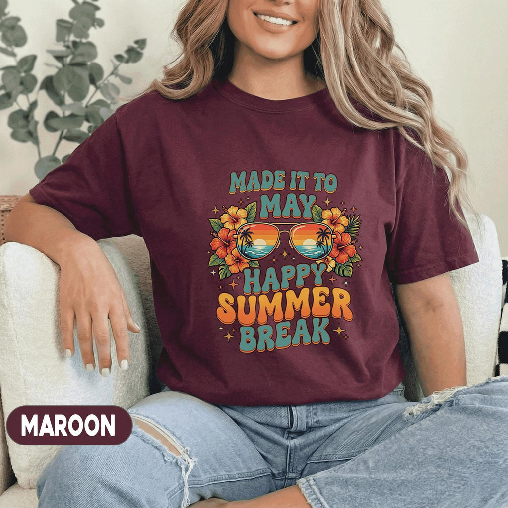 Made It To May Happy Summer Break Shirt Teacher End of School Year Tee Tropical Vacation Last Day of School Top