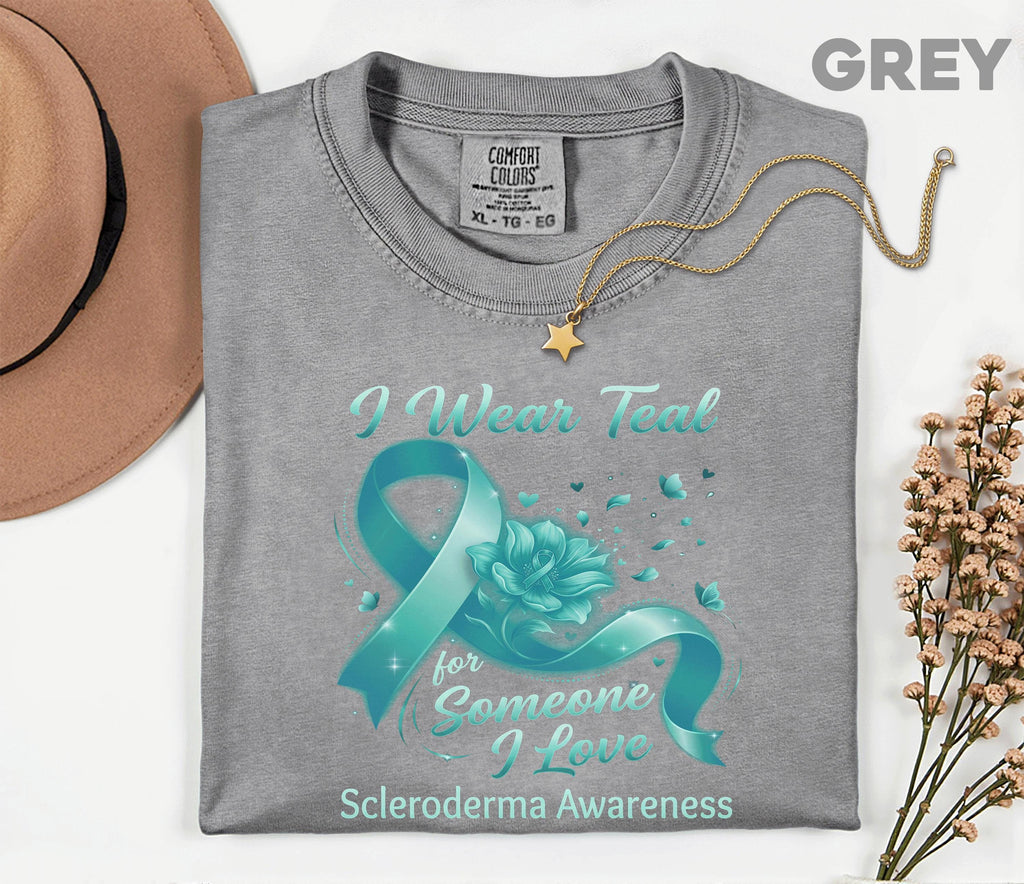 Comfort Colors Scleroderma Awareness Shirt I Wear Teal for Someone I Love Teal Ribbon Tee Chronic Illness Support Gift Unisex Top