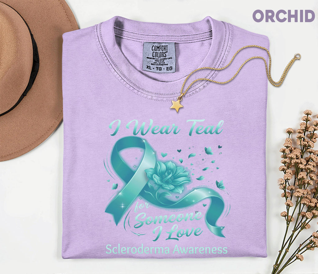 Comfort Colors Scleroderma Awareness Shirt I Wear Teal for Someone I Love Teal Ribbon Tee Chronic Illness Support Gift Unisex Top