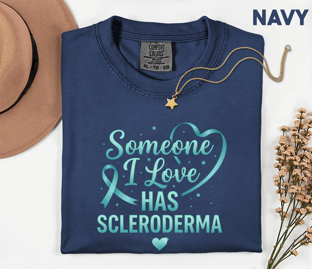 Comfort Colors Scleroderma Awareness Shirt Someone I Love Has Scleroderma Teal Ribbon Support Tee Chronic Illness Gift