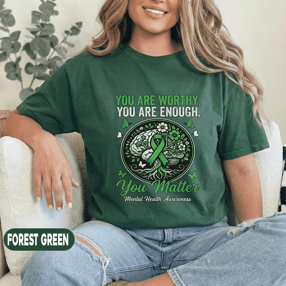 You Are Worthy You Are Enough Mental Health Awareness Shirt Green Ribbon Butterfly Brain Tee Inspirational You Matter Gift Unisex T Shirt