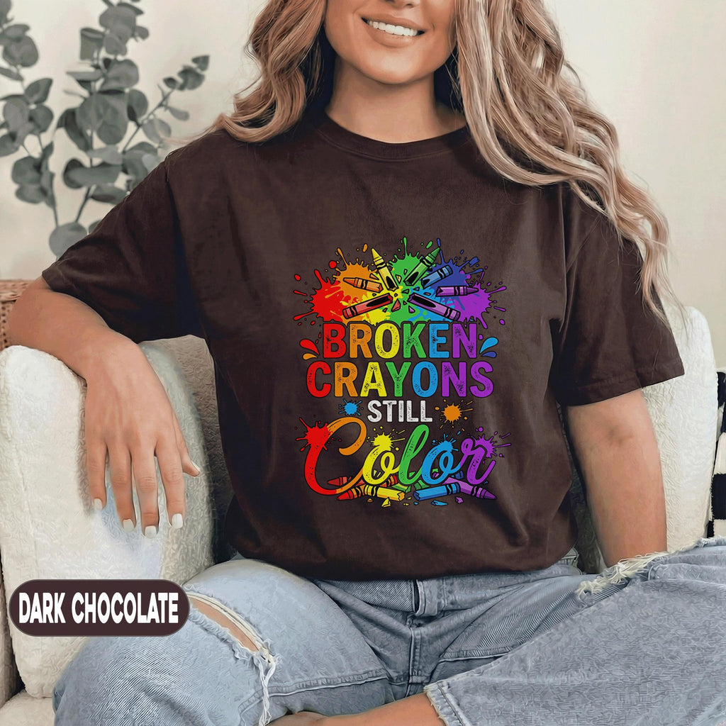 Broken Crayons Still Color Shirt Rainbow Crayon Splash Tee Mental Health Awareness Inspirational Quote Gift Mental Health Awareness T Shirt