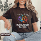 Mental Health Matters Shirt I Have Time To Listen Tee Rainbow Brain Heart Design Inspirational Support Gift Mental Health Awareness T Shirt