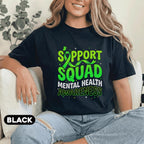 Support Squad Mental Health Awareness Shirt Green Ribbon Typography Tee Inspirational Support Group Gift Unisex Green T Shirt