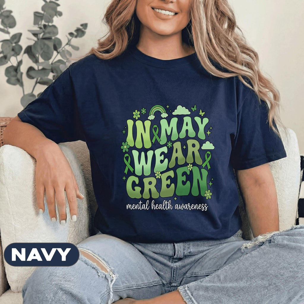 In May We Wear Green Shirt Mental Health Awareness Tee Green Ribbon Cute Typography Design Support Gift Unisex Green T Shirt