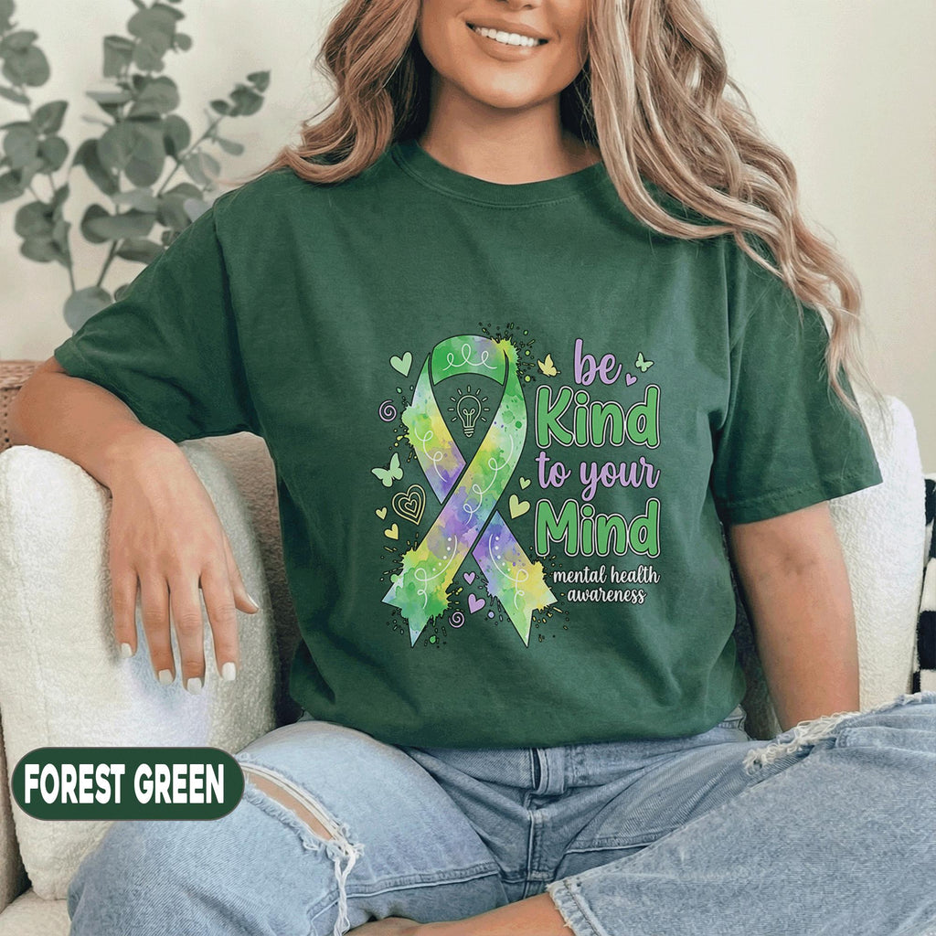 Be Kind To Your Mind Shirt Mental Health Awareness Tee Green Ribbon Watercolor Design Inspirational Kindness Quote Unisex Green T Shirt