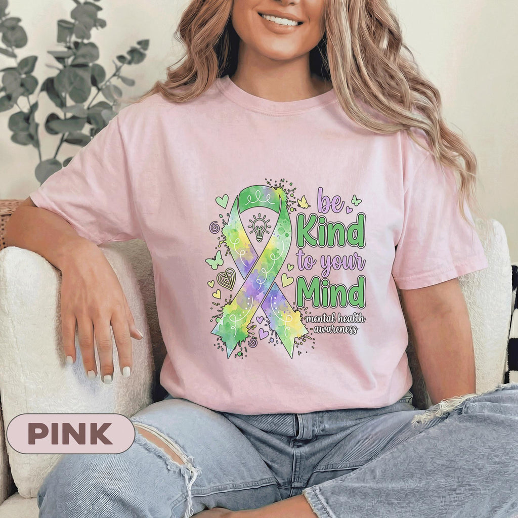 Be Kind To Your Mind Shirt Mental Health Awareness Tee Green Ribbon Watercolor Design Inspirational Kindness Quote Unisex Green T Shirt