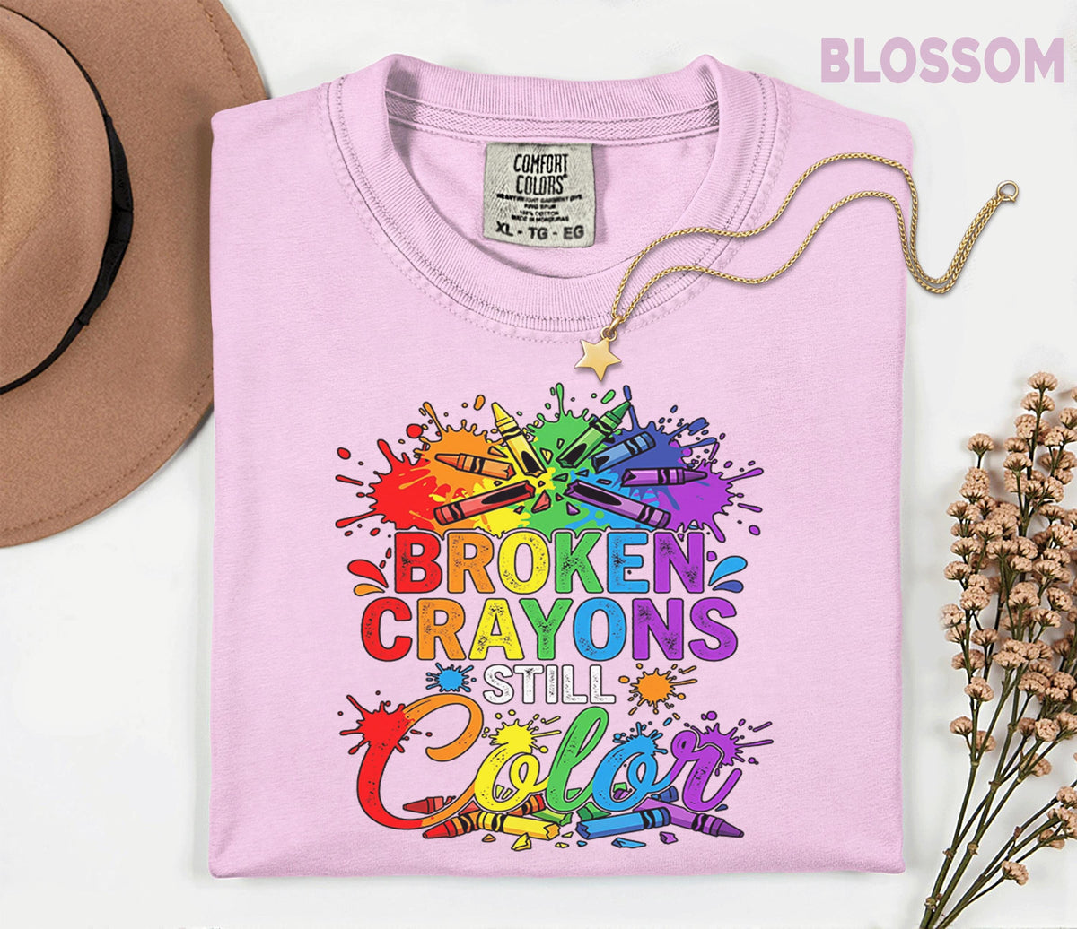 Comfort Colors® Broken Crayons Still Color Shirt Mental Health Awareness Tee Rainbow Positive Quote Inspirational Support Gift Unisex Shirt