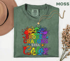 Comfort Colors® Broken Crayons Still Color Shirt Mental Health Awareness Tee Rainbow Positive Quote Inspirational Support Gift Unisex Shirt