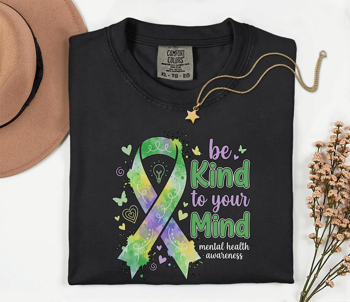 Comfort Colors® Be Kind To Your Mind Mental Health Awareness Shirt Green Ribbon Pastel Tee Inspirational Quote Support Gift Shirt