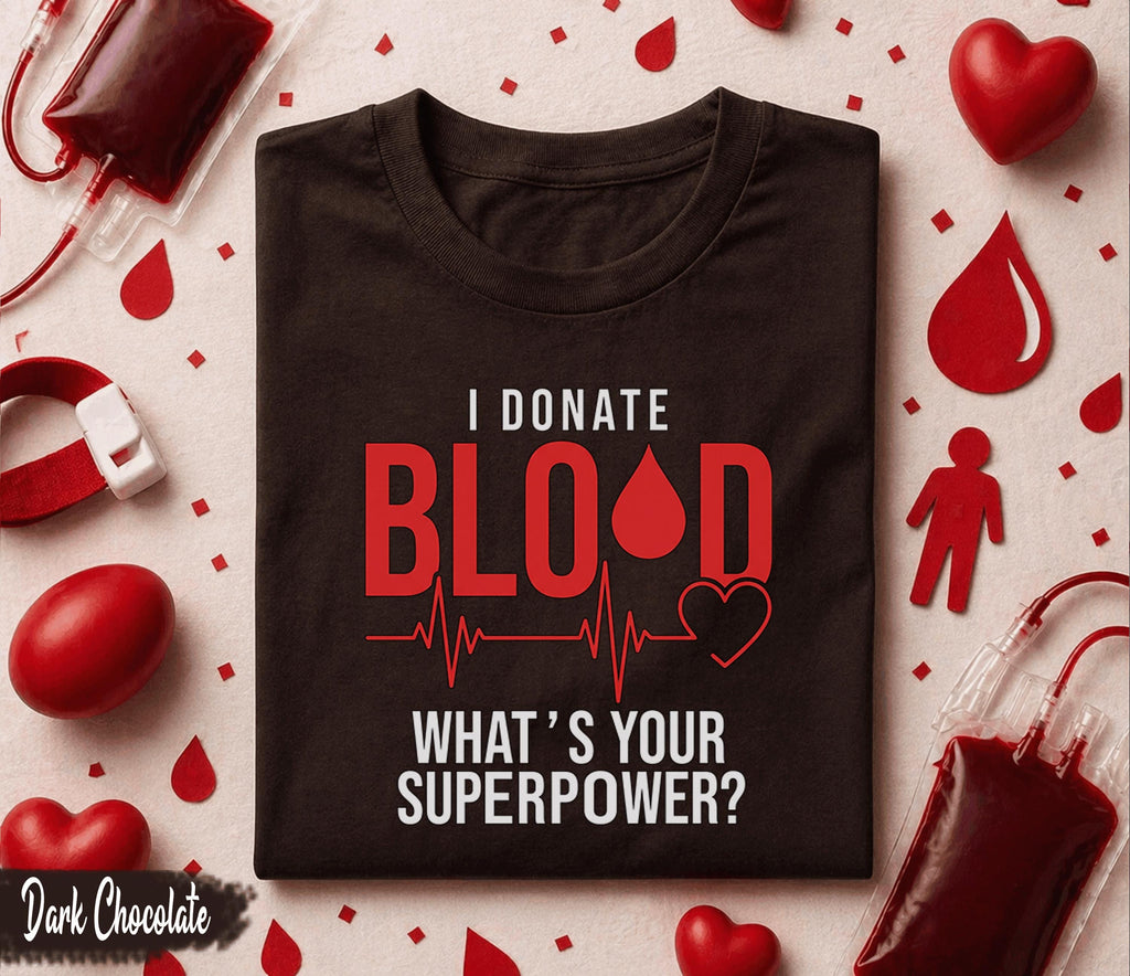 I Donate Blood What’s Your Superpower Shirt Blood Donor Awareness Tee World Blood Donor Day Gift Medical Hero Blood Donation T Shirt