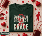 Giving Is The Greatest Act Of Grace Blood Donation Shirt World Blood Donor Day Tee Awareness Gift Medical Support T-Shirt