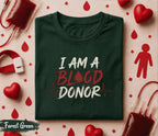 I Am A Blood Donor Shirt Bold Typography Tee World Blood Donor Day Gift Medical Awareness Shirt Donate Blood Graphic T-Shirt
