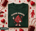 Please Donate Blood Shirt Cute Blood Drop Cartoon Tee World Blood Donor Day Gift Funny Donor Shirt Medical Awareness T-Shirt