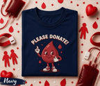 Please Donate Blood Shirt Cute Blood Drop Cartoon Tee World Blood Donor Day Gift Funny Donor Shirt Medical Awareness T-Shirt