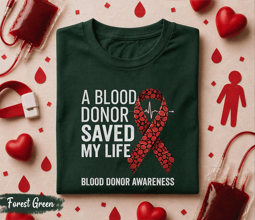A Blood Donor Saved My Life Shirt Blood Donation Awareness Tee World Blood Donor Day Shirt Red Ribbon Support Gift Life Saving Apparel