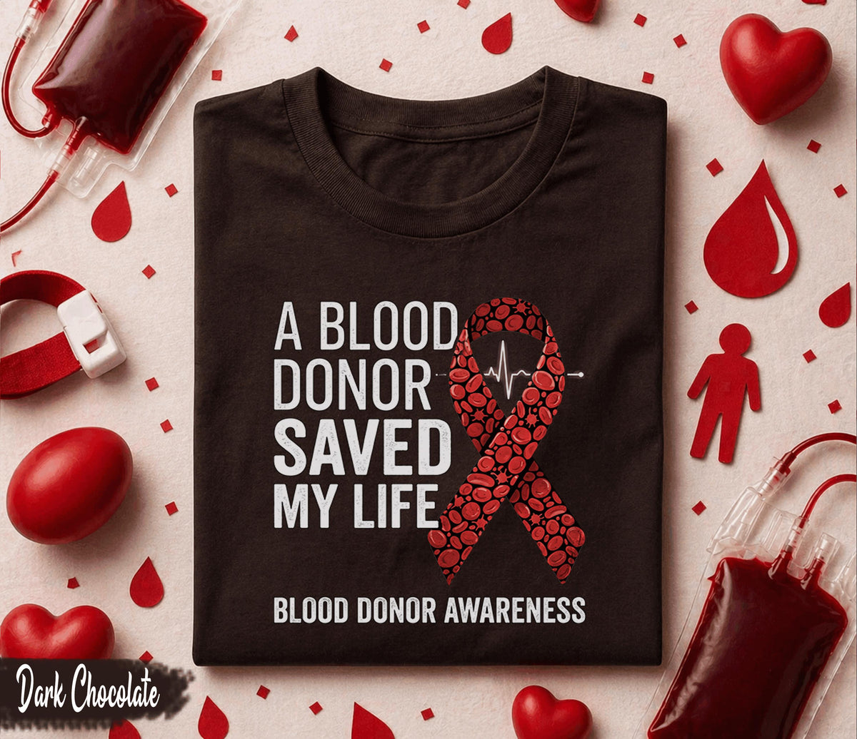 A Blood Donor Saved My Life Shirt Blood Donation Awareness Tee World Blood Donor Day Shirt Red Ribbon Support Gift Life Saving Apparel