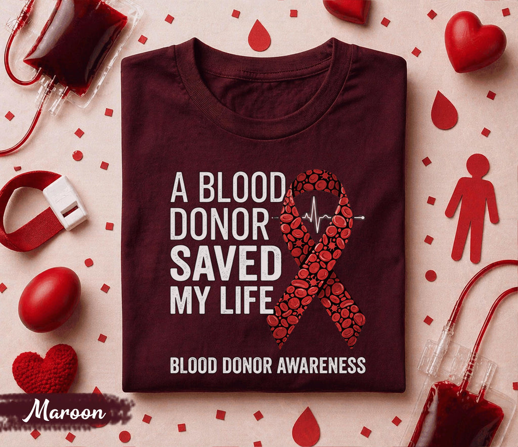A Blood Donor Saved My Life Shirt Blood Donation Awareness Tee World Blood Donor Day Shirt Red Ribbon Support Gift Life Saving Apparel