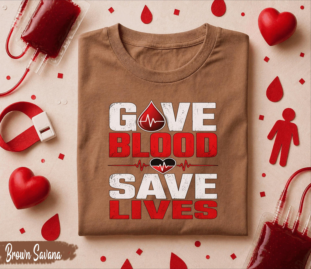 Give Blood Save Lives Shirt World Blood Donor Day Tee Blood Donation Awareness Shirt Medical Hero Gift Life Saving Message Apparel