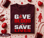 Give Blood Save Lives Shirt World Blood Donor Day Tee Blood Donation Awareness Shirt Medical Hero Gift Life Saving Message Apparel