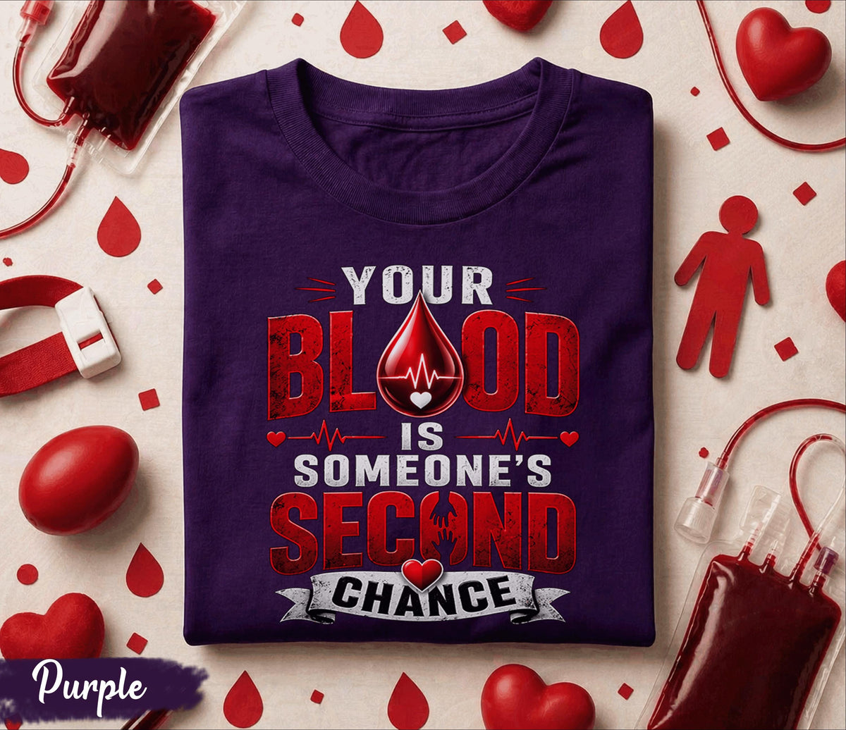 Blood Is Someone’s Second Chance Shirt World Blood Donor Day T Shirt Donate Blood Awareness Tee Medical Hero Nurse Doctor Gift