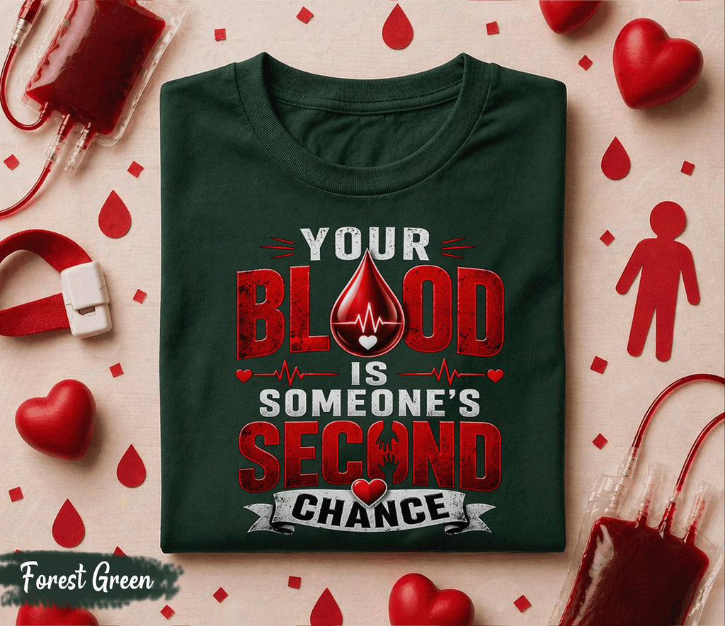 Blood Is Someone’s Second Chance Shirt World Blood Donor Day T Shirt Donate Blood Awareness Tee Medical Hero Nurse Doctor Gift
