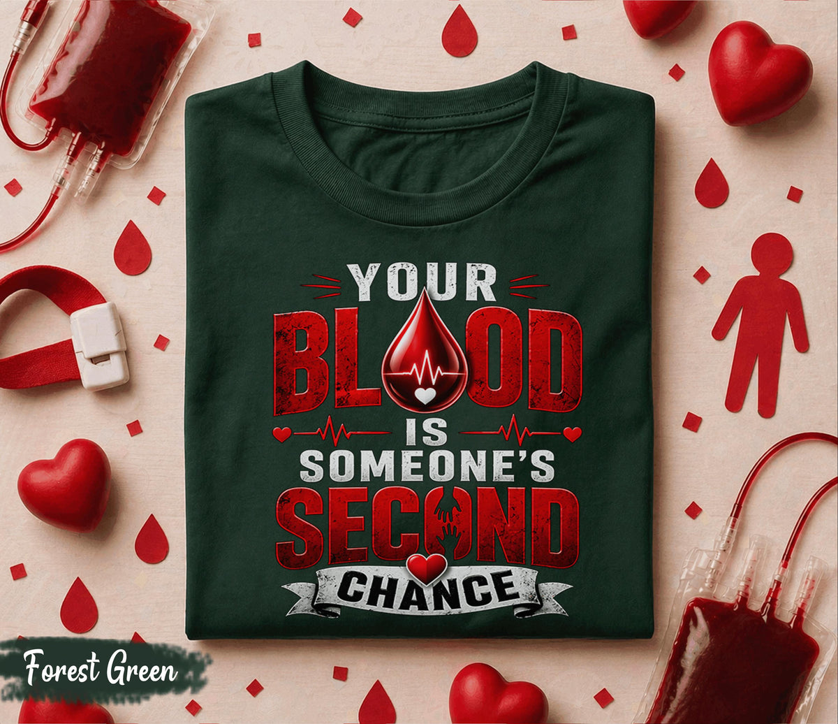 Blood Is Someone’s Second Chance Shirt World Blood Donor Day T Shirt Donate Blood Awareness Tee Medical Hero Nurse Doctor Gift