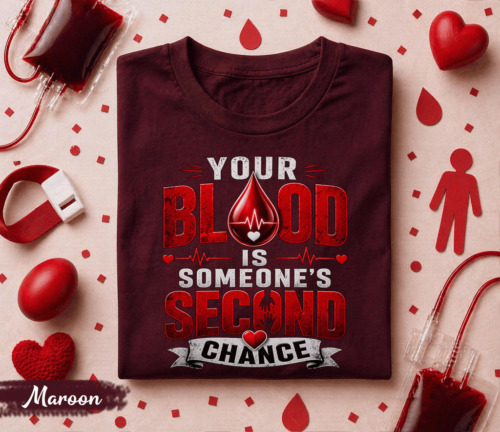 Blood Is Someone’s Second Chance Shirt World Blood Donor Day T Shirt Donate Blood Awareness Tee Medical Hero Nurse Doctor Gift