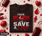 Your Blood Can Save A Life Shirt, World Blood Donor Day T Shirt, Blood Donation Awareness Tee, Medical Hero Gift, Nurse Doctor Apparel