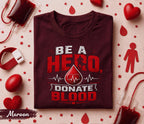 Be A Hero Donate Blood Shirt, World Blood Donor Day T Shirt, Blood Donation Awareness Tee, Medical Hero Gift, Nurse Doctor Apparel