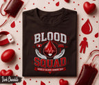 Blood Squad Shirt, World Blood Donor Day T Shirt, Blood Donation Awareness Tee, Medical Hero Gift, Nurse Doctor Shirt, Save Lives Apparel