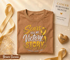 Scars Tell My Victory Story Cancer Survivor Shirt, Yellow Ribbon Awareness Tee, Inspirational Fighter Gift, Strength Courage Apparel