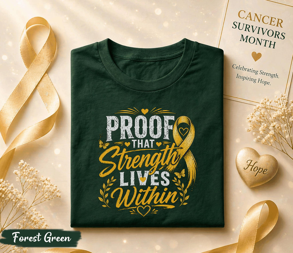 Proof That Strength Lives Within Cancer Survivor Shirt, Yellow Ribbon Awareness Tee, Inspirational Fighter Gift, Hope Courage Support Top