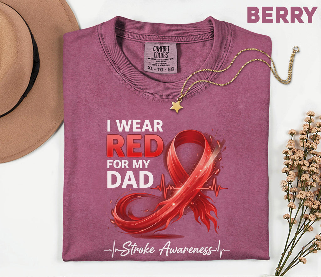 I Wear Red for My Dad Comfort Colors Shirt, Stroke Awareness Red Ribbon Tee, Support Stroke Survivor Gift, Father's Support Shirt