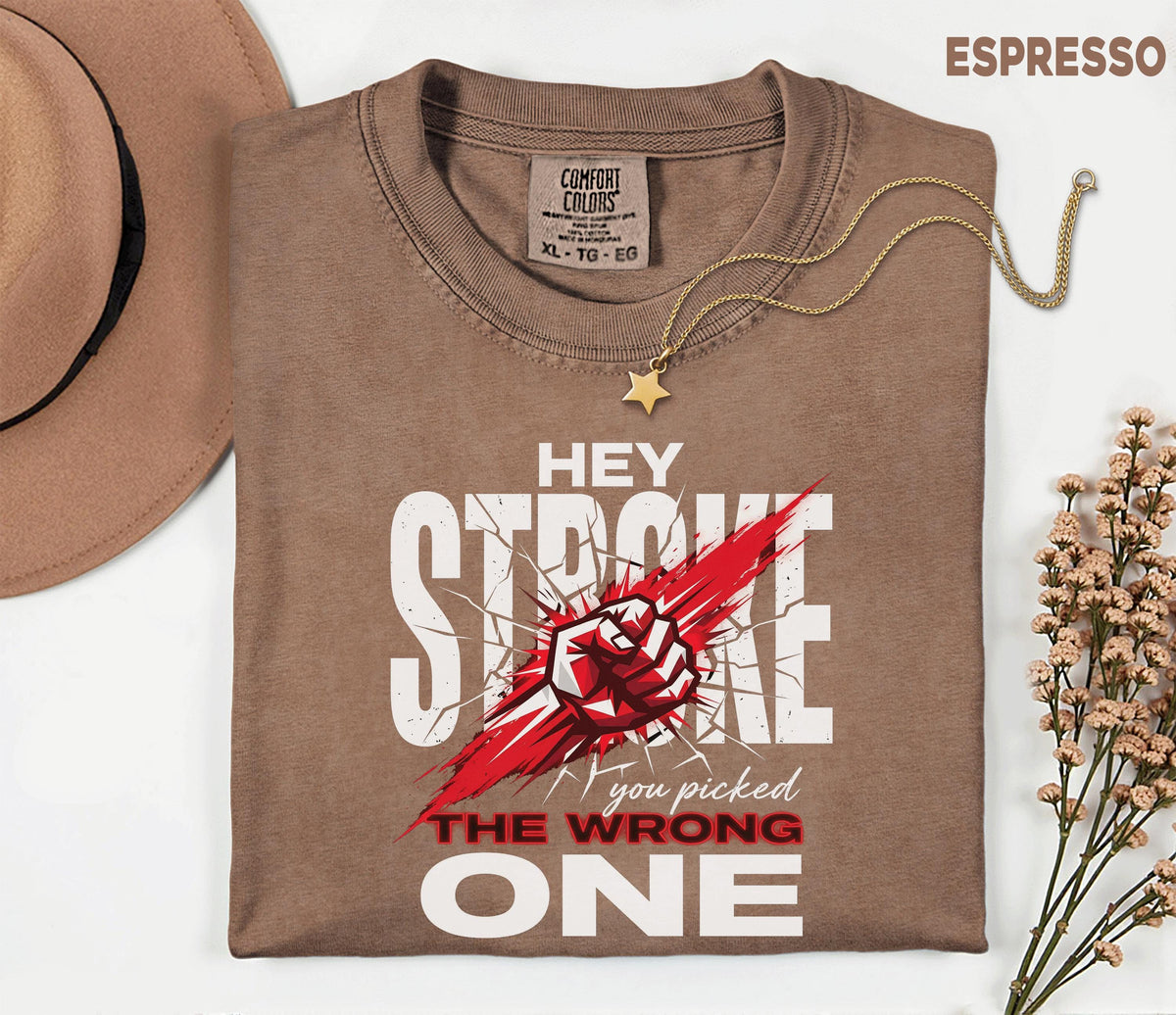 Hey Stroke You Picked the Wrong One Comfort Colors Shirt, Stroke Awareness Survivor Tee, Red Ribbon Fighter Shirt, Empowering Gift