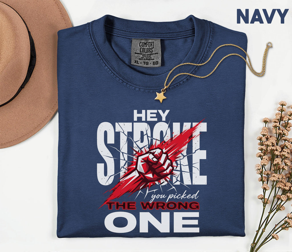 Hey Stroke You Picked the Wrong One Comfort Colors Shirt, Stroke Awareness Survivor Tee, Red Ribbon Fighter Shirt, Empowering Gift