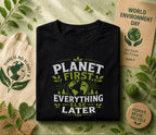 Plant First Everything Else Later Shirt, World Environment Day Tee, Eco Friendly T Shirt, Save Earth Nature Lover Gift Idea