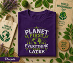 Plant First Everything Else Later Shirt, World Environment Day Tee, Eco Friendly T Shirt, Save Earth Nature Lover Gift Idea