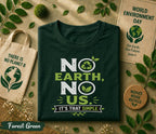 No Earth No Us It’s That Simple Shirt, World Environment Day Tee, Eco Friendly T Shirt, Save Planet Tee, Sustainability Gift
