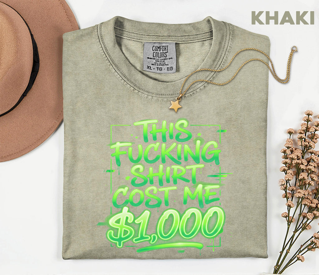 Funny This Shirt Cost Me 1000 Dollars Comfort Colors® T-Shirt, Sarcastic Tee, Adult Humor Gift, Trendy Streetwear Unisex Shirt